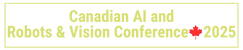Canadia AI Conference and Confernce on Robots and Vision